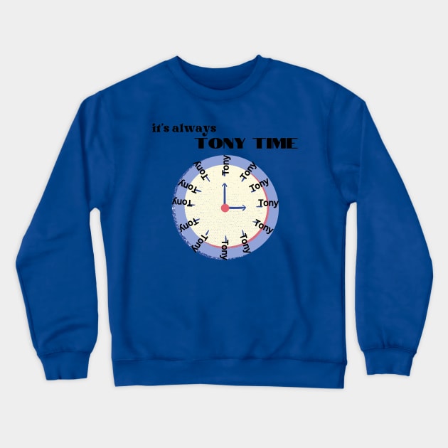 it's always Tony Time Tony Ferguson MMA Crewneck Sweatshirt by Pearlie Jane Creations